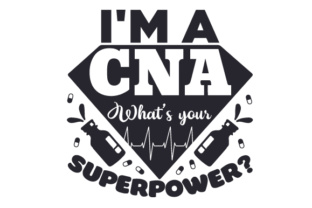 I'm a CNA - What's Your Superpower